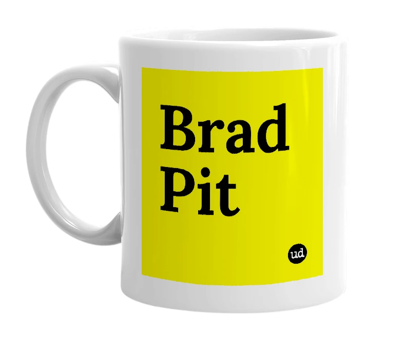 White mug with 'Brad Pit' in bold black letters