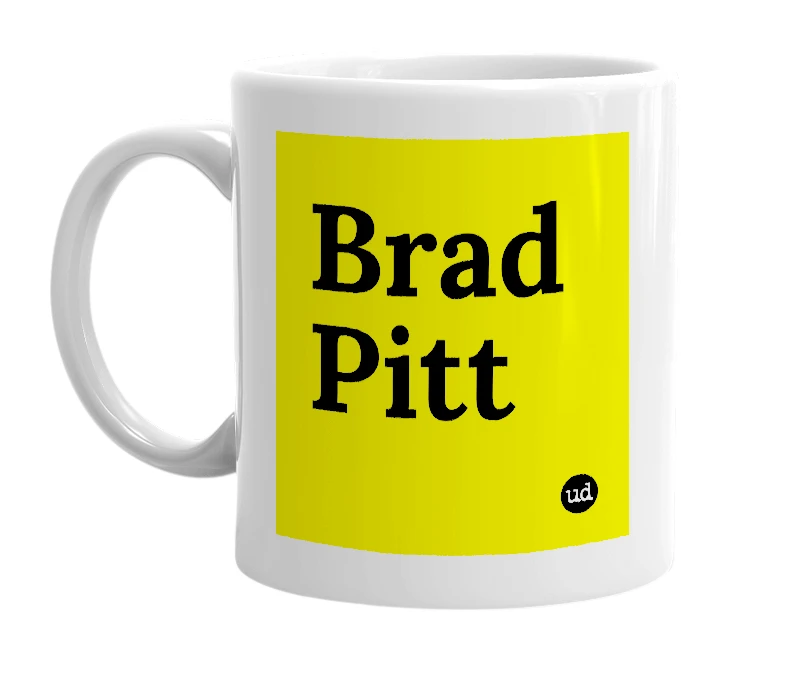 White mug with 'Brad Pitt' in bold black letters