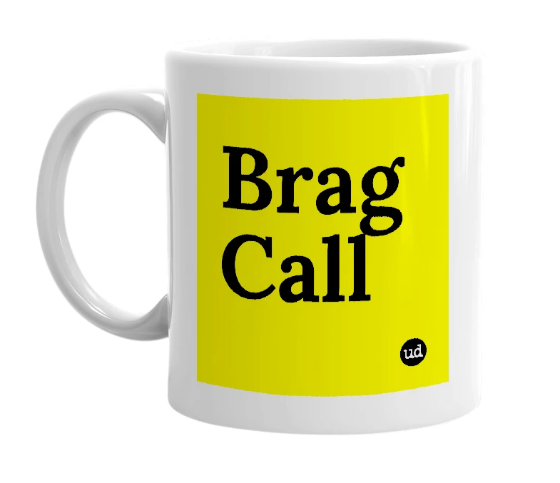 White mug with 'Brag Call' in bold black letters