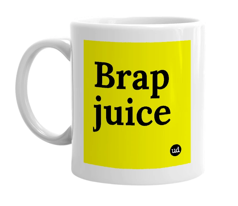White mug with 'Brap juice' in bold black letters