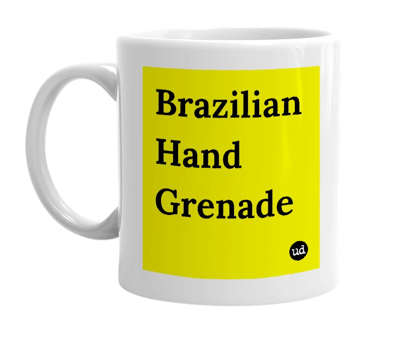 White mug with 'Brazilian Hand Grenade' in bold black letters
