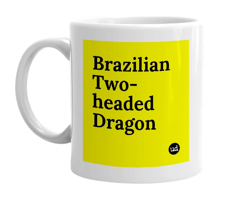 White mug with 'Brazilian Two-headed Dragon' in bold black letters