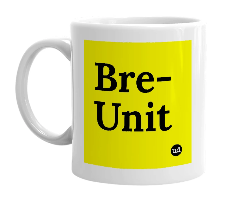 White mug with 'Bre-Unit' in bold black letters