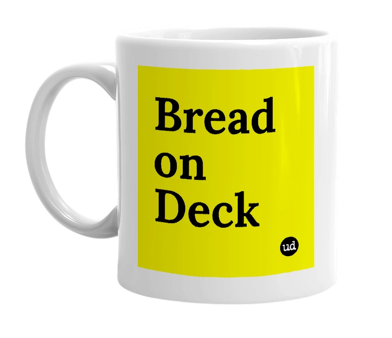 White mug with 'Bread on Deck' in bold black letters