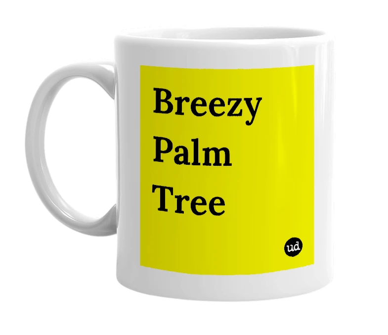 White mug with 'Breezy Palm Tree' in bold black letters