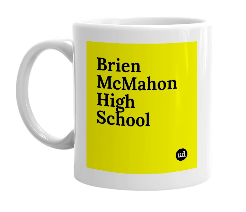 White mug with 'Brien McMahon High School' in bold black letters