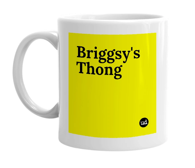 White mug with 'Briggsy's Thong' in bold black letters