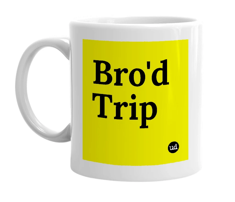 White mug with 'Bro'd Trip' in bold black letters