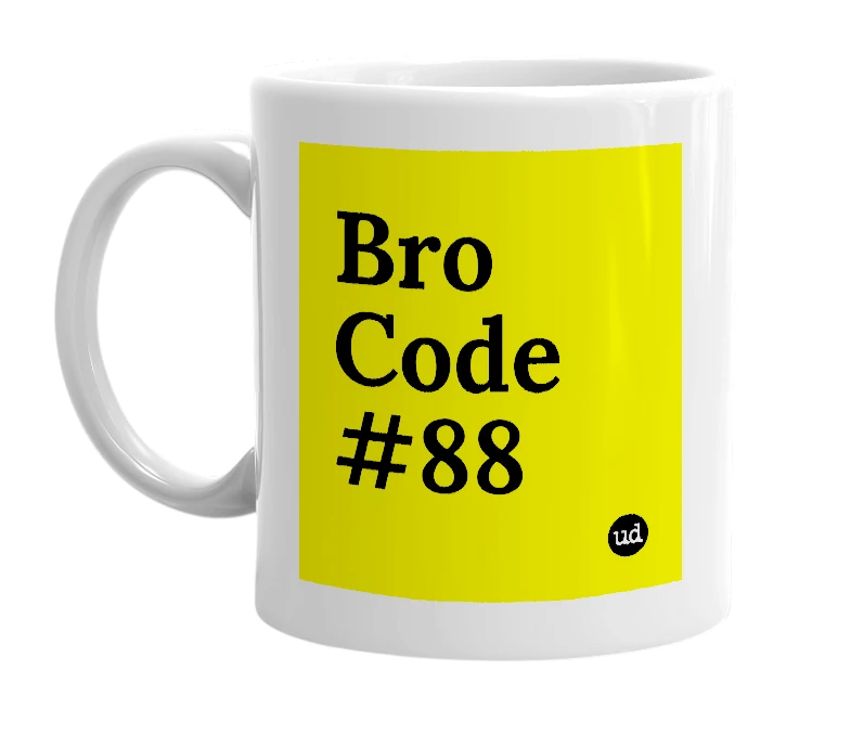 White mug with 'Bro Code #88' in bold black letters