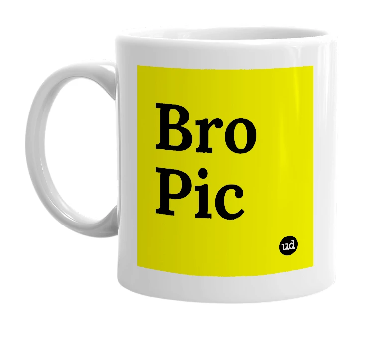 White mug with 'Bro Pic' in bold black letters