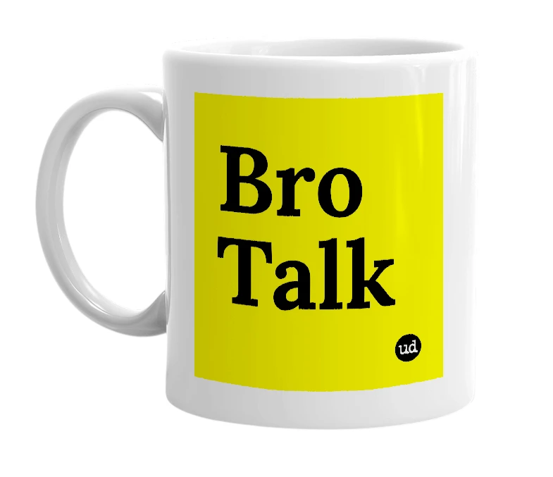 White mug with 'Bro Talk' in bold black letters