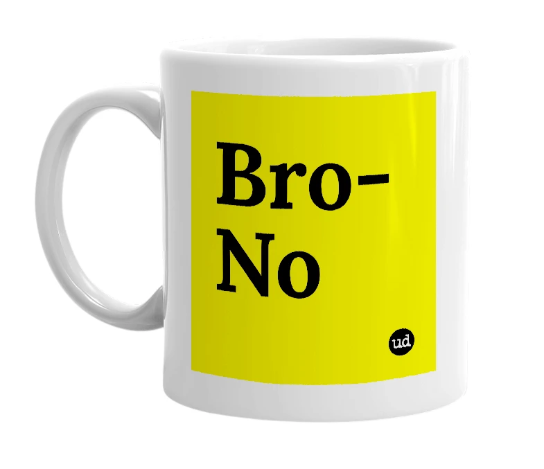 White mug with 'Bro-No' in bold black letters