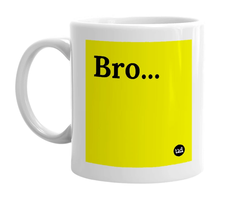 White mug with 'Bro...' in bold black letters