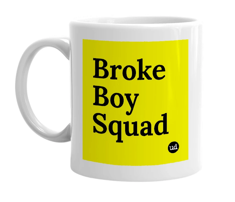 White mug with 'Broke Boy Squad' in bold black letters