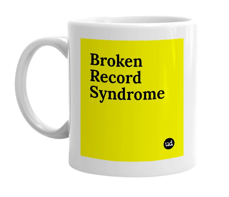 White mug with 'Broken Record Syndrome' in bold black letters