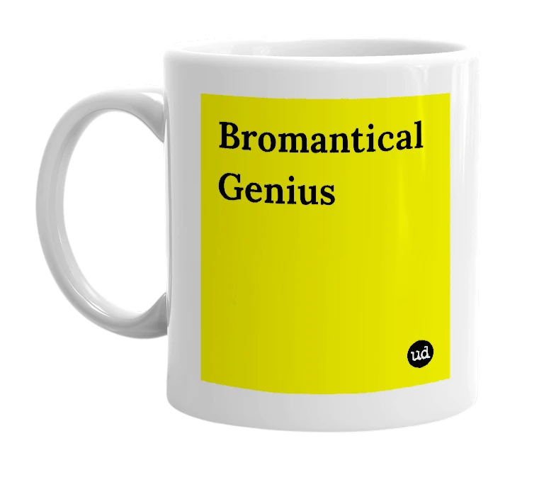 White mug with 'Bromantical Genius' in bold black letters
