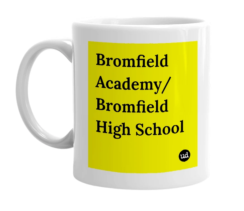 White mug with 'Bromfield Academy/ Bromfield High School' in bold black letters
