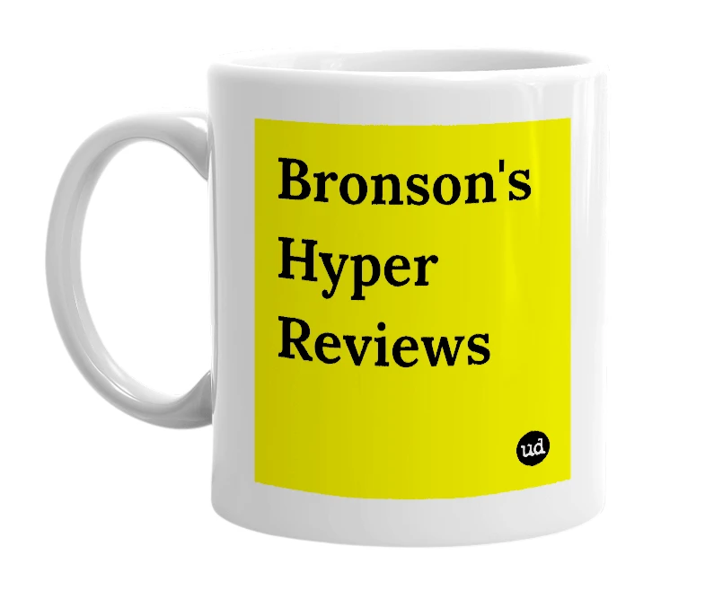 White mug with 'Bronson's Hyper Reviews' in bold black letters