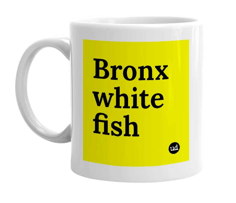 White mug with 'Bronx white fish' in bold black letters