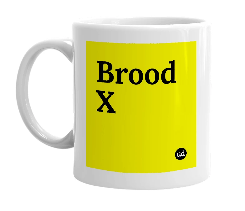 White mug with 'Brood X' in bold black letters
