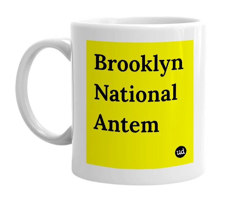 White mug with 'Brooklyn National Antem' in bold black letters