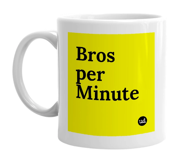 White mug with 'Bros per Minute' in bold black letters