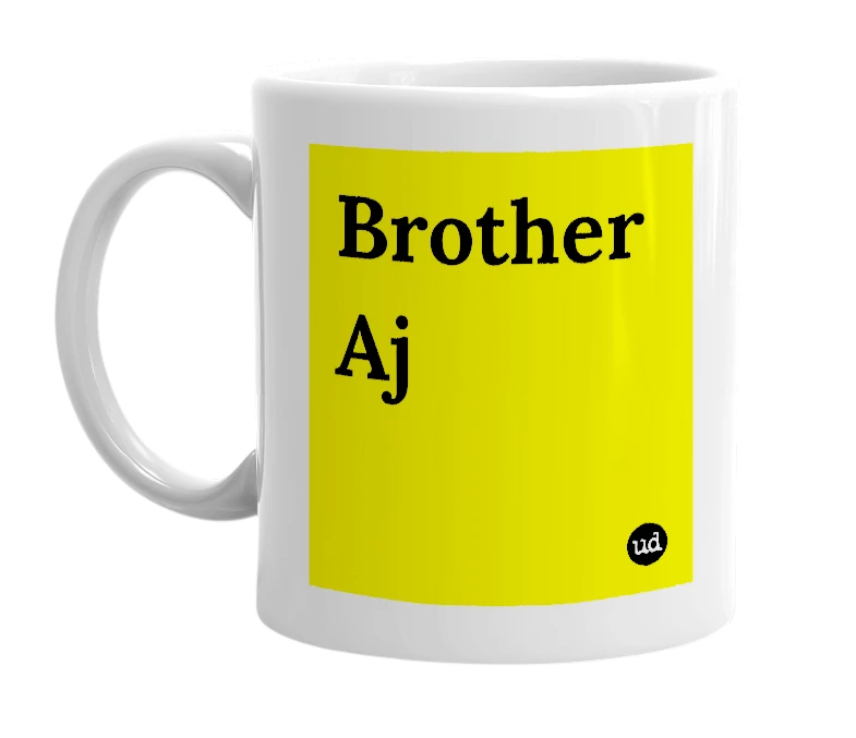White mug with 'Brother Aj' in bold black letters