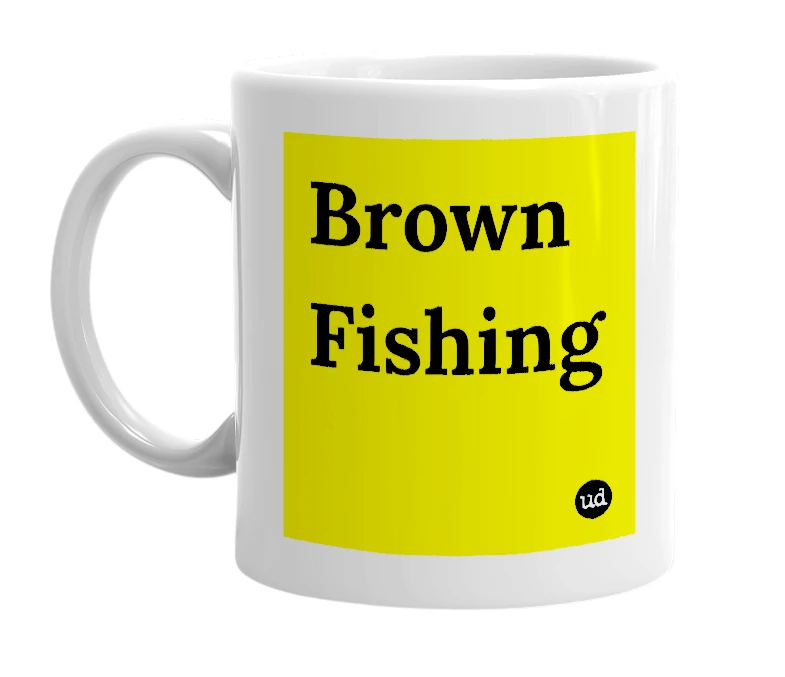 White mug with 'Brown Fishing' in bold black letters