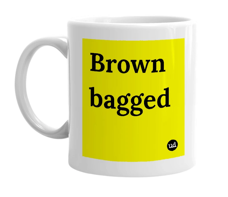 White mug with 'Brown bagged' in bold black letters