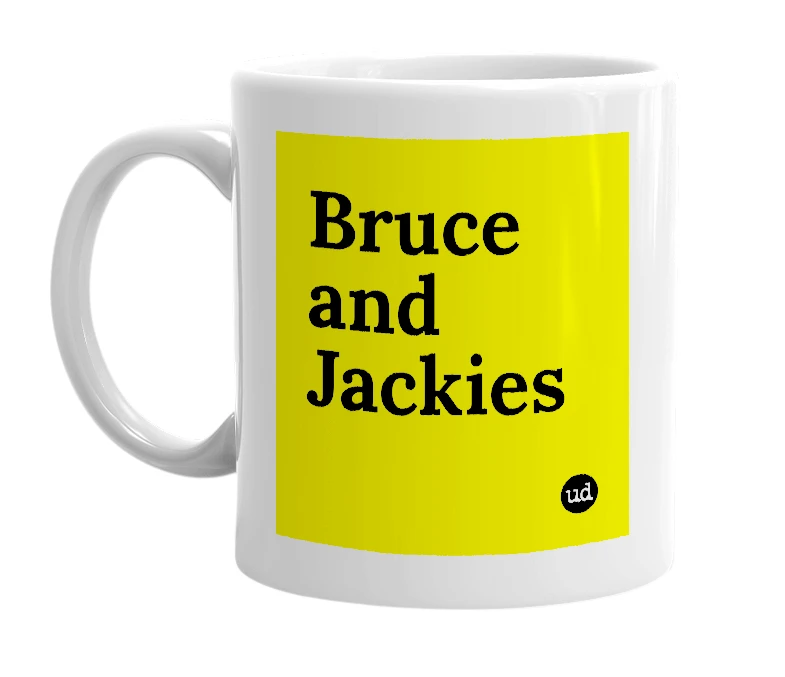 White mug with 'Bruce and Jackies' in bold black letters