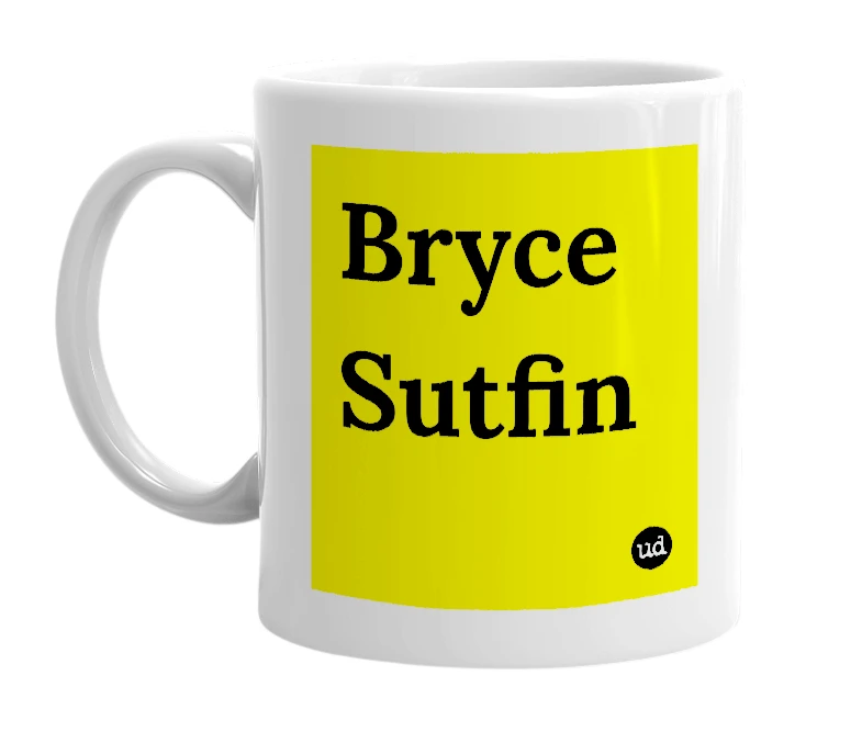 White mug with 'Bryce Sutfin' in bold black letters