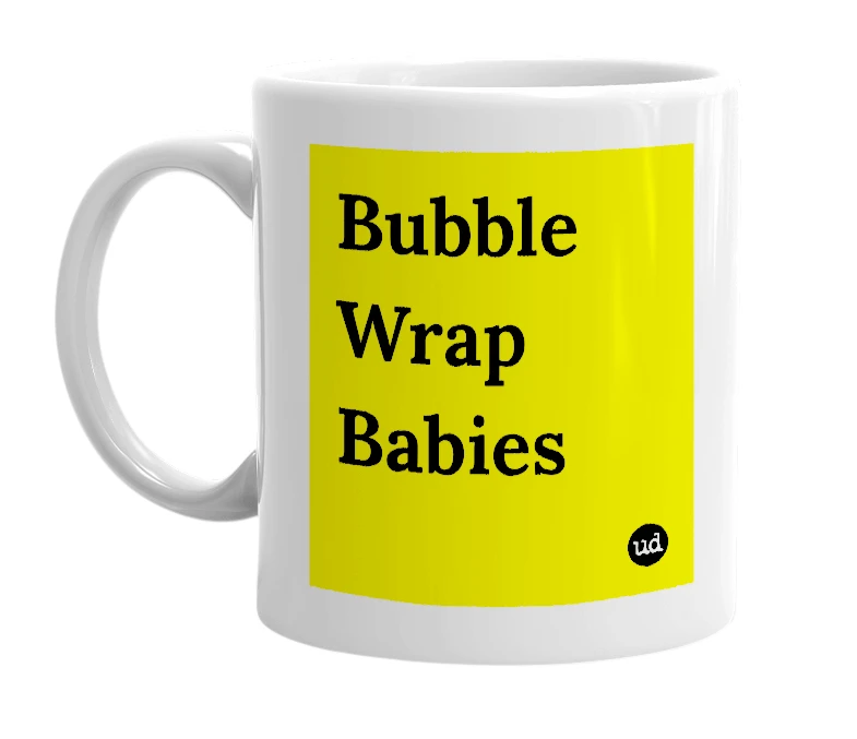 White mug with 'Bubble Wrap Babies' in bold black letters