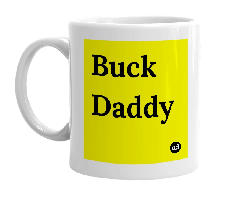 White mug with 'Buck Daddy' in bold black letters