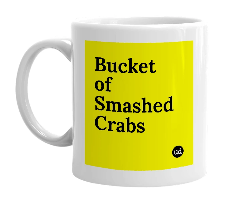 White mug with 'Bucket of Smashed Crabs' in bold black letters