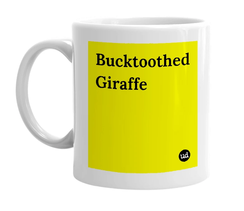 White mug with 'Bucktoothed Giraffe' in bold black letters