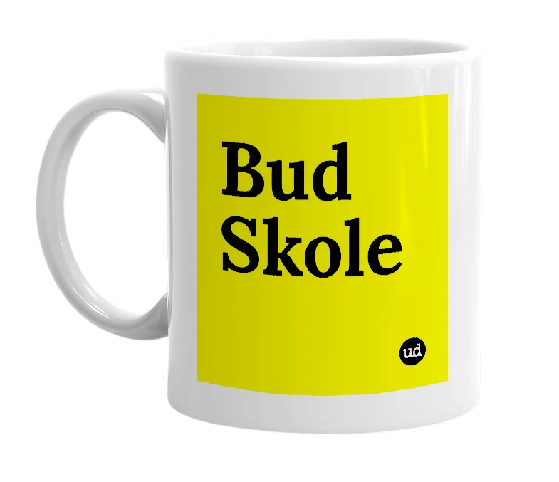 White mug with 'Bud Skole' in bold black letters