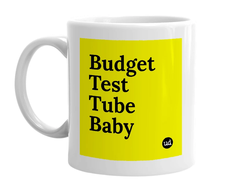 White mug with 'Budget Test Tube Baby' in bold black letters