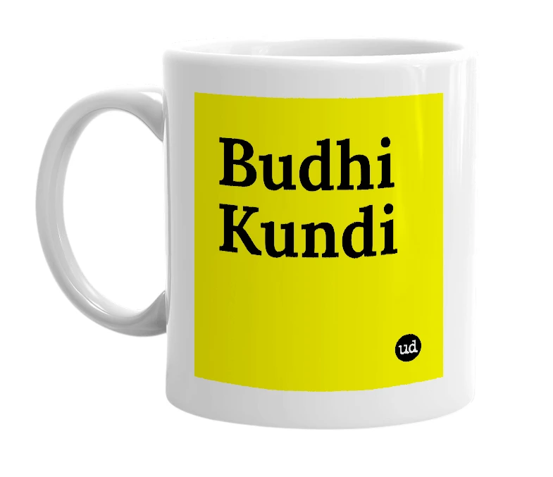 White mug with 'Budhi Kundi' in bold black letters