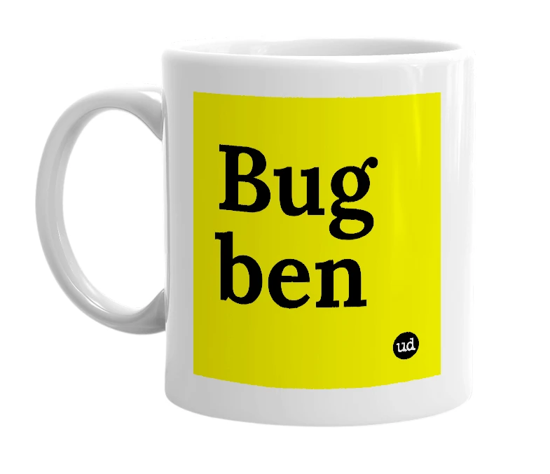 White mug with 'Bug ben' in bold black letters