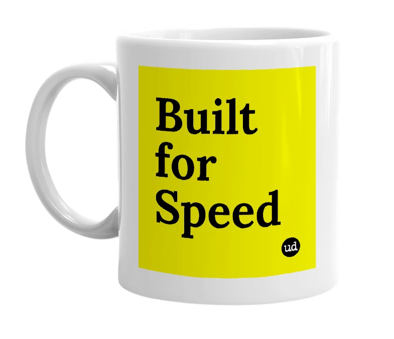 White mug with 'Built for Speed' in bold black letters