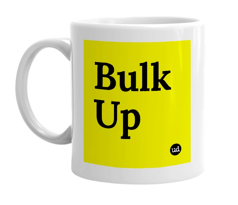 White mug with 'Bulk Up' in bold black letters