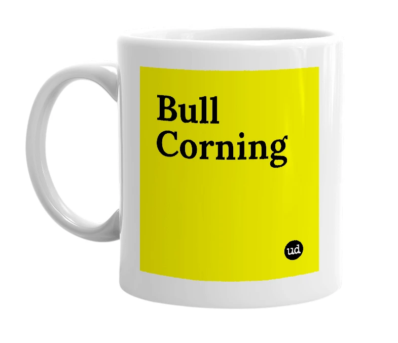 White mug with 'Bull Corning' in bold black letters