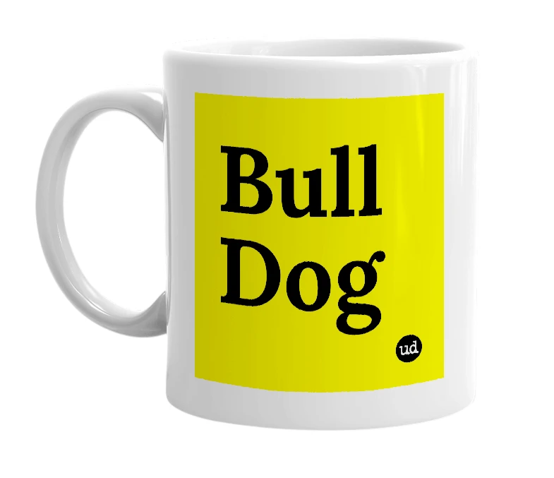 White mug with 'Bull Dog' in bold black letters