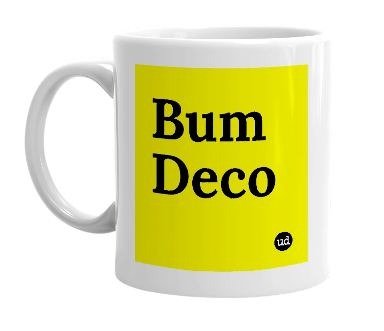 White mug with 'Bum Deco' in bold black letters