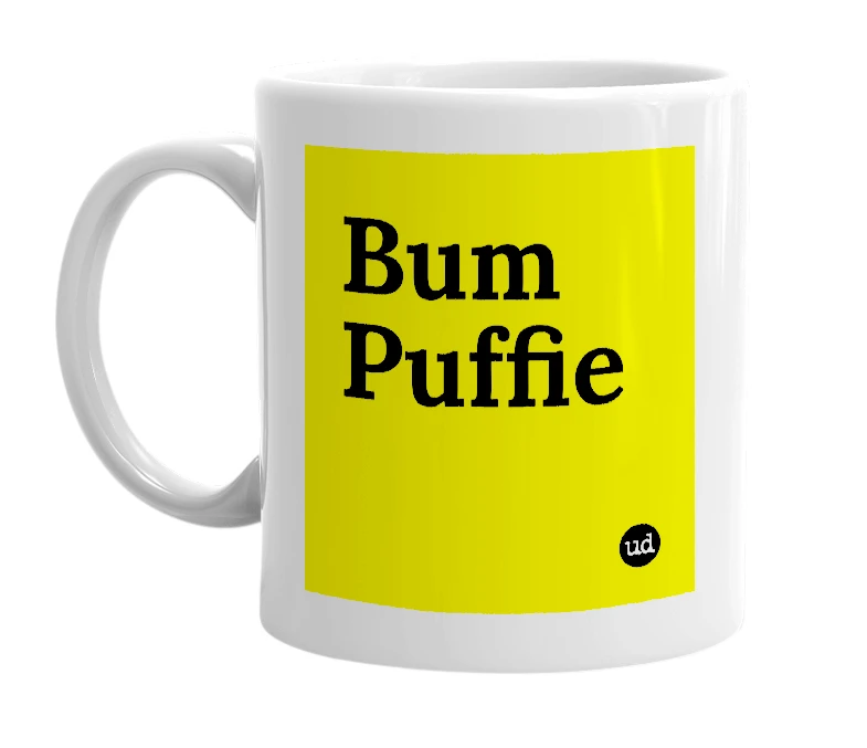 White mug with 'Bum Puffie' in bold black letters