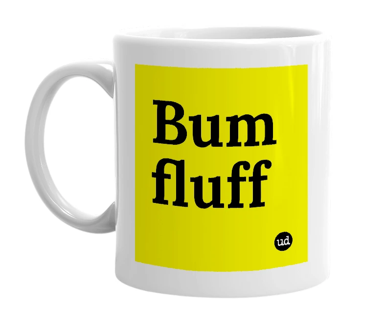 White mug with 'Bum fluff' in bold black letters