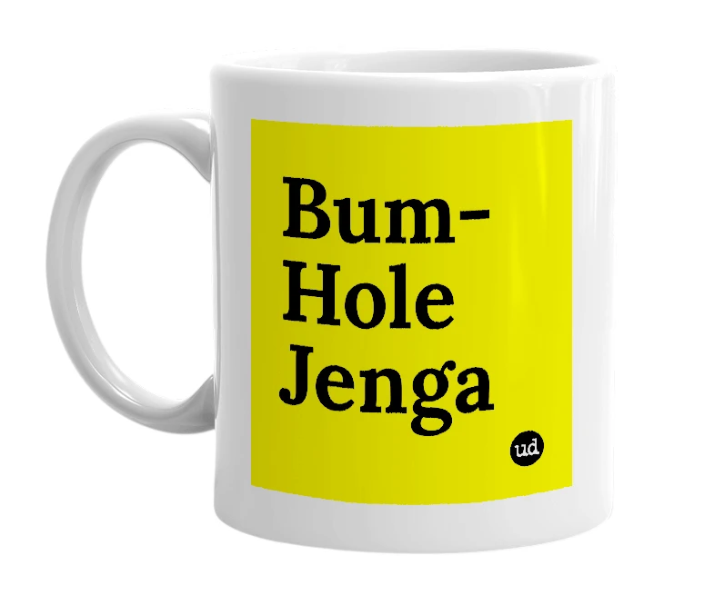 White mug with 'Bum-Hole Jenga' in bold black letters