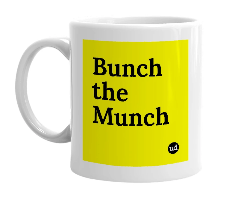 White mug with 'Bunch the Munch' in bold black letters