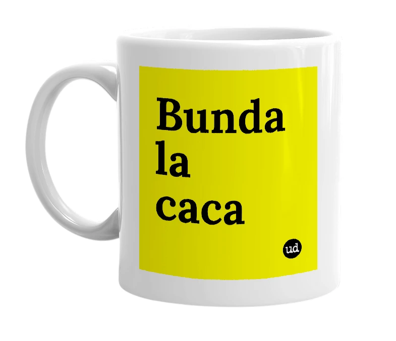 White mug with 'Bunda la caca' in bold black letters