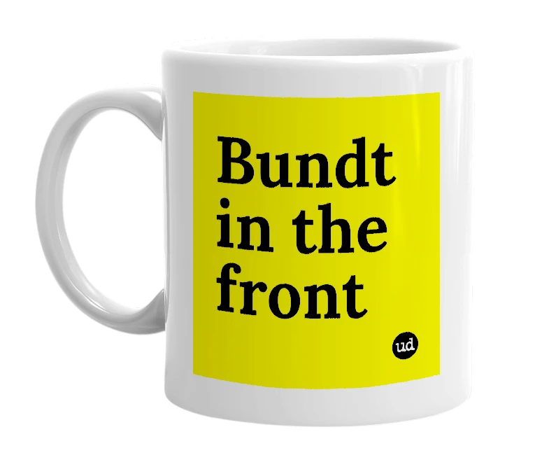 White mug with 'Bundt in the front' in bold black letters